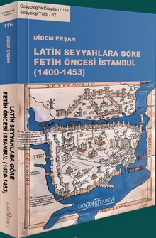 Latin Seyyahlara Göre Fetih Öncesi İstanbul (1400-1453) kapağı