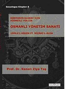Osmanlı Yönetim Sanatı: Usulü'l-Hikem Fi Nizami'l-Âlem kapağı